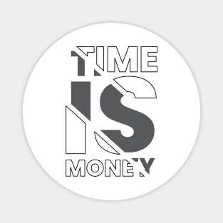 Time is money motivational typography design Magnet